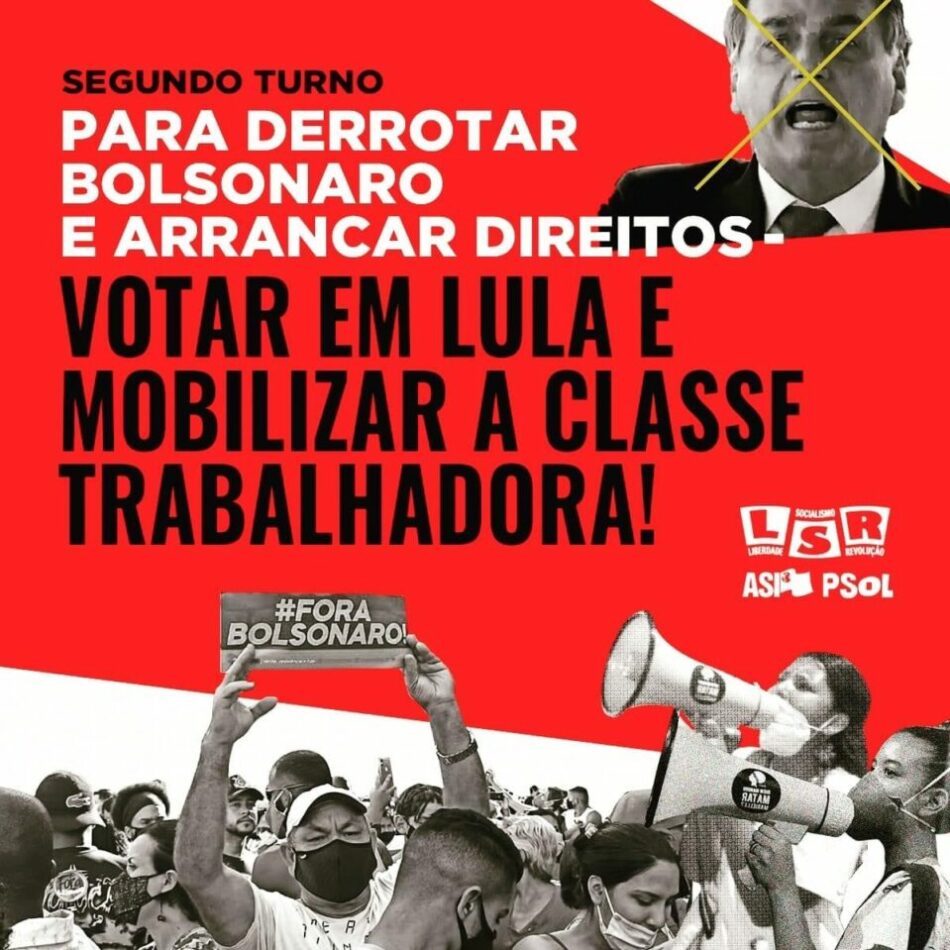 Brasil: Segunda vuelta para derrotar a Bolsonaro ¡votar por Lula y movilizar a la clase obrera!